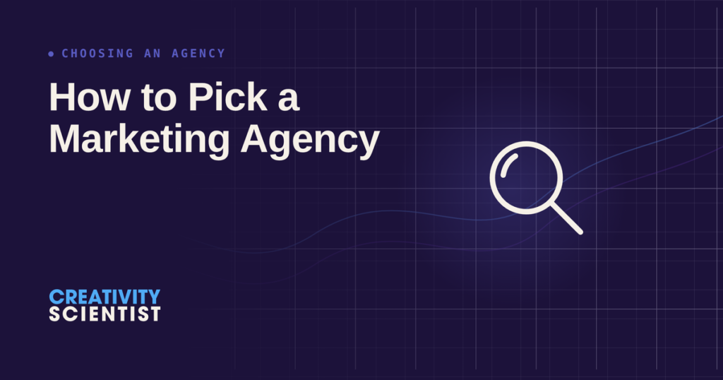 How to pick a marketing agency